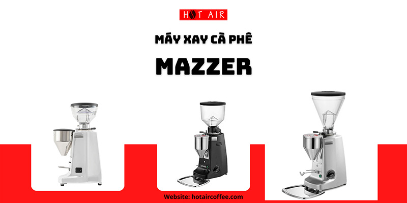 máy xay cà phê Mazzer.